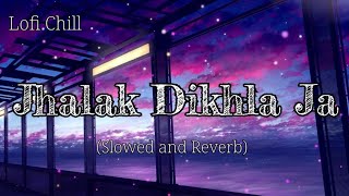 Jhalak Dikhla Ja (Slowed Reverb)|| Lofichill @Lofi Chill  #slowedandreverb #lofi