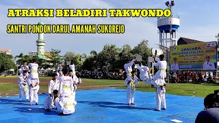ATRAKSI SPEKTAKULER TAEKWONDO PONPES DARUL AMANAH SUKOREJO