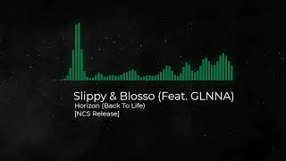 Music Gaming - [Slippy & Blosso - Horizon (Back To Life) (Feat. GLNNA)]