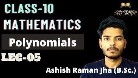 Polynomial|Lec-05|Class-10|#Englishmedium|Ashish Raman JhaIARJ|Complete course|CBSE & other boards|