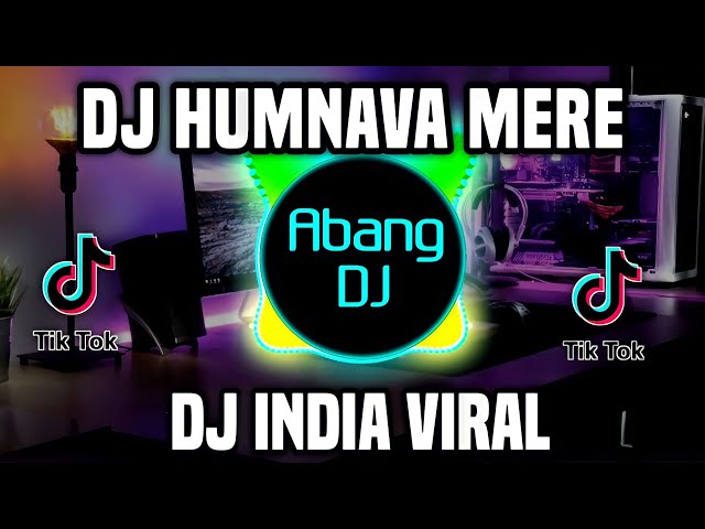 DJ INDIA HUMNAVA MERE REMIX VIRAL TIKTOK TERBARU 2023 class=