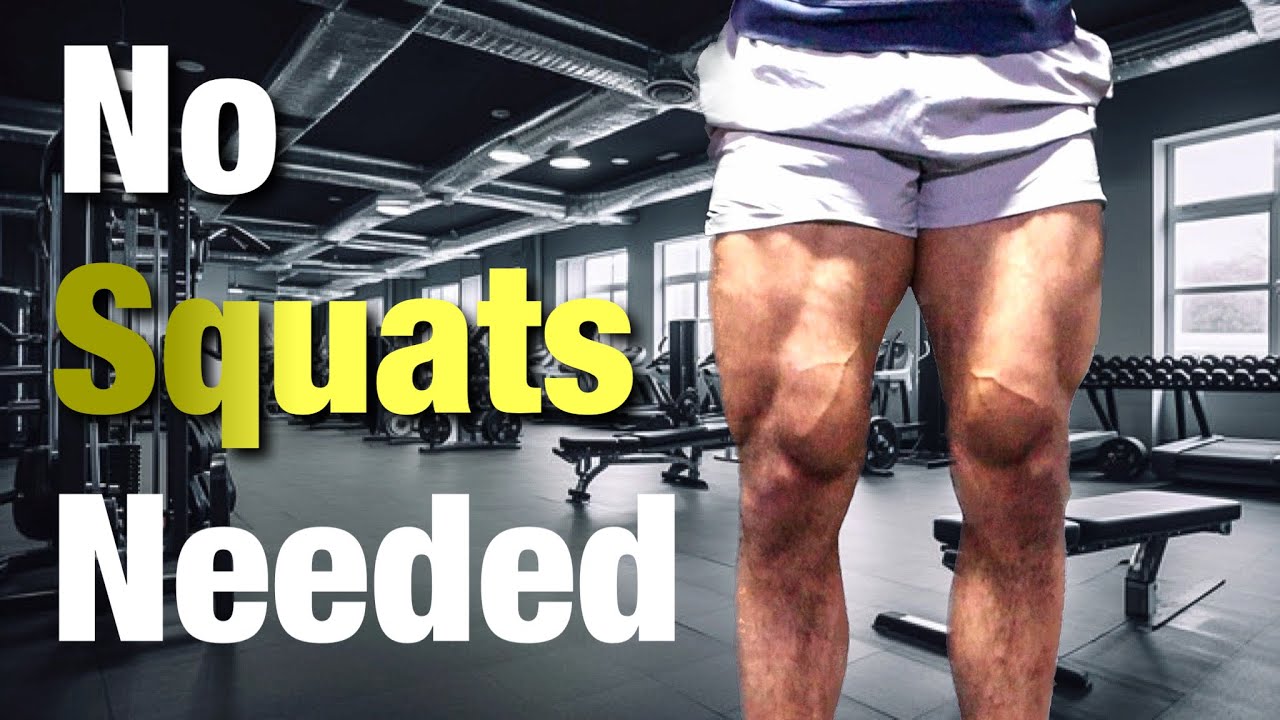 How To Build Huge Legs Without Squats - YouTube