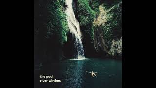 River Whyless - "The Pool" [Official Audio]
