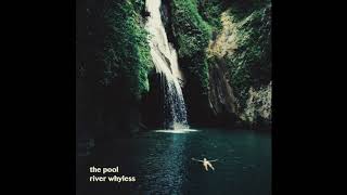 Video thumbnail of "River Whyless - "The Pool" [Official Audio]"