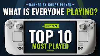 Top 10 Most Played Steam Deck Games | July 2026