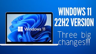 3 Major Improvements in Windows 11 22H2 Version | Techielot