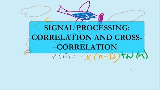 Digital Signal Processing- What is Correlation and Cross-correlation sequence with example