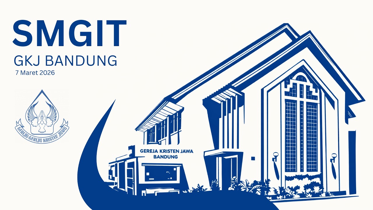 SMGIT GKJ BANDUNG 7 MARET 2026