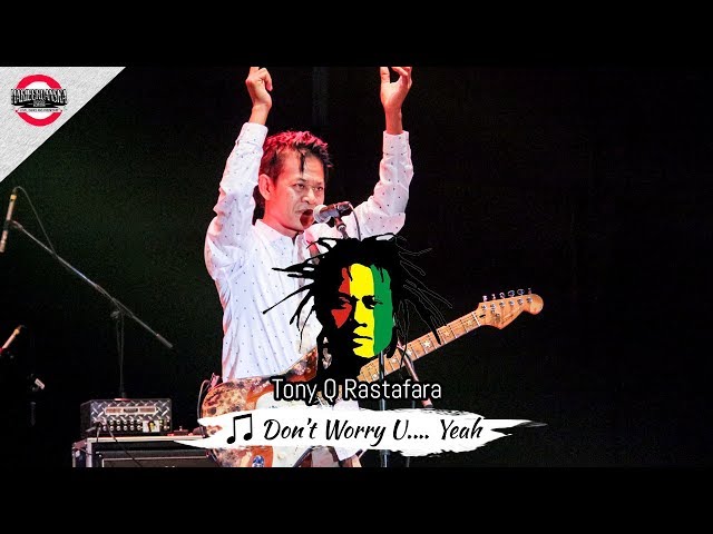 [OFFICIAL MB2016] TONY Q RASTAFARA | Don't Worry U.... Yeah [Live Mari Berdanska 2016 di Bandung] class=