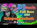 DJ Sunda Darso Kahayang keukeuh slow remix Full bass terbaru 2020