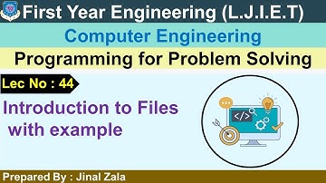 Lec-44_Introduction to Files with example | Programming for Problem Solving |First year Engineering