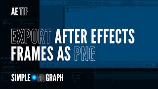How to export a PNG frame from an After Effects Composition.