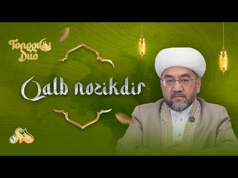 Qalb nozikdir... Tonggi duo