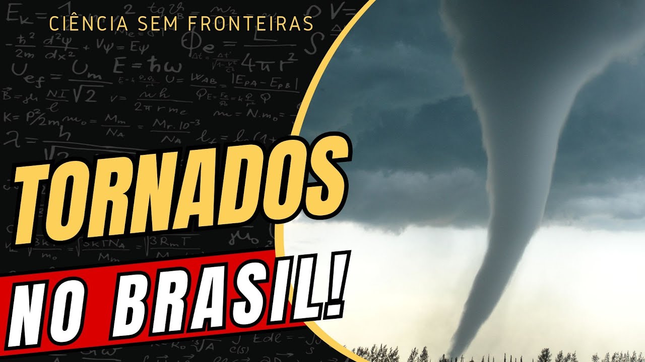 TORNADOS NO BRASIL! ENTENDA! - YouTube