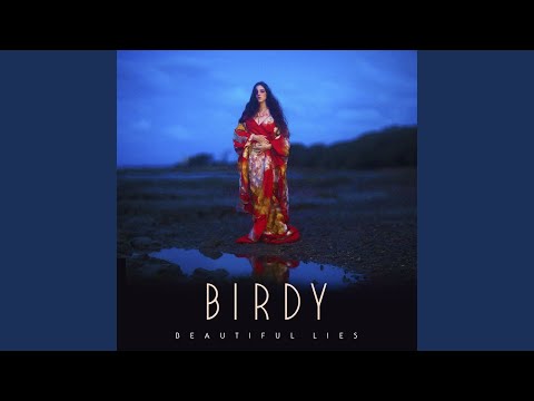 Beautiful Lies - Birdy