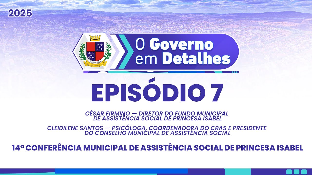 Episódio 7- 14ª Conferência Municipal de Assistência Social de Princesa Isabel