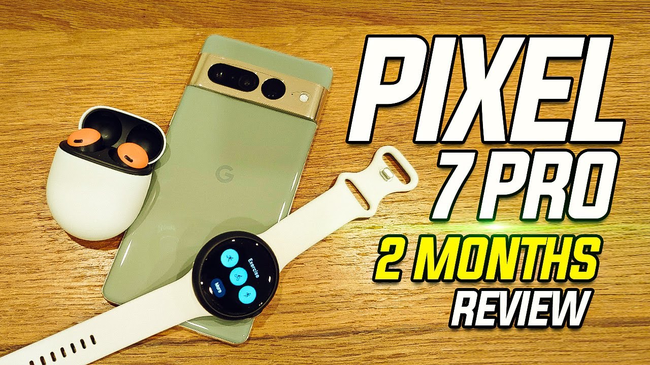 Pixel 7 Pro Review After 2 Months With Pixel Buds Pro, Pixel Watch‬ 