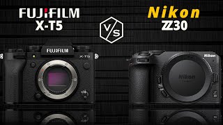 Fujifilm X-T5 Vs Nikon Z30
