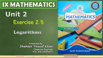 Exercise 2.5 - 9th Class Math || Logarithms || Sindh Board || by ykSir