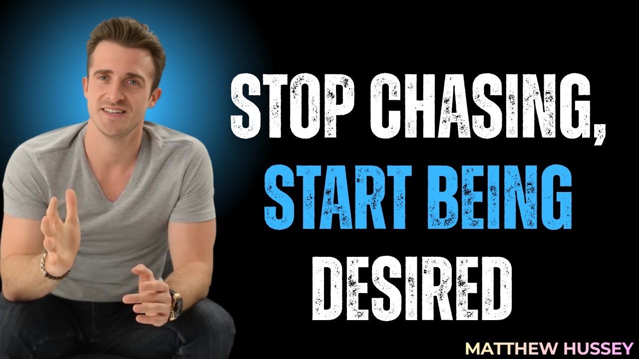 🔥 Smart Women Make Men Chase by Doing This ONE Thing | MATTHEW HUSSEY Style Motivation 🔥