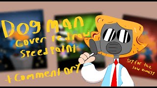 Dog Man cover redraws speedpaint + commentary (books 1-3)
