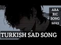 Turkish Sad Mehrab Alvida Song Arabic Sad Music 