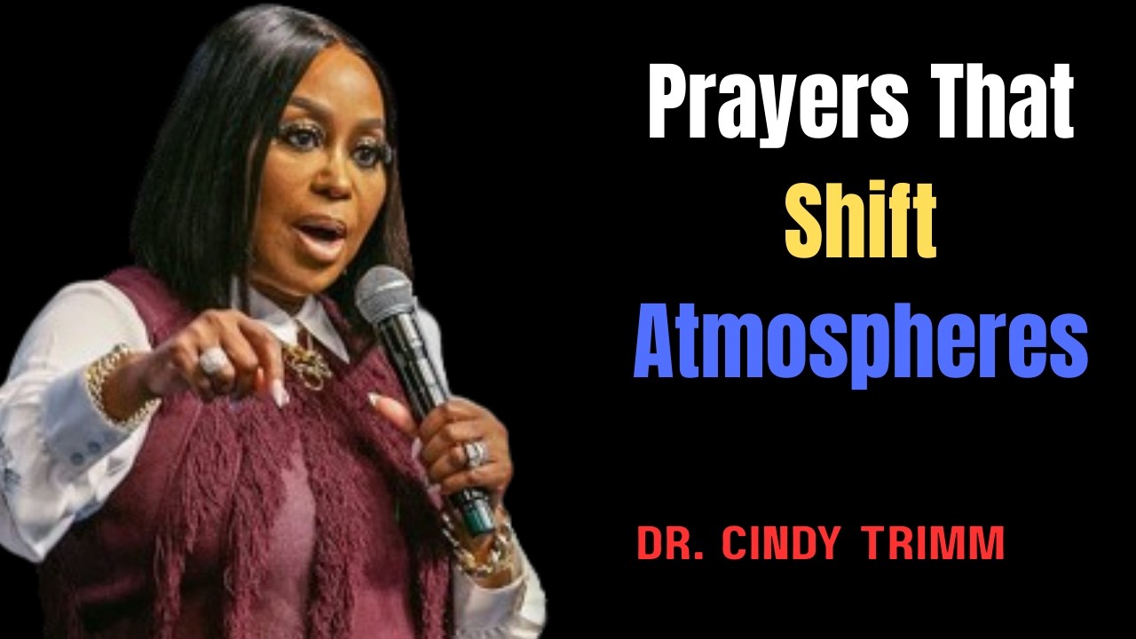 Dr. Cindy Trimm Powerful Prayers That Shift Atmospheres | Breakthrough, Healing & Victory Prayer