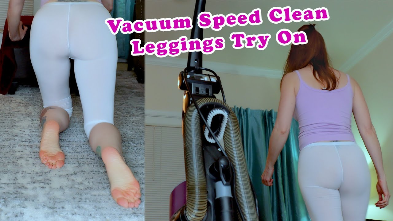 Vacuum Speed Cleaning Try On Sheer Tight Leggings 