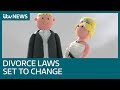Breaking up is not so hard to do: New divorce laws explained | ITV News