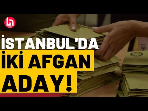 İstanbul'daki seçim yarışına 2 Afgan aday da dahil oldu!