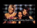 TLC - Creep (Untouchables Mix) (1994)