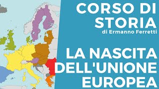 La nascita dell'Unione Europea