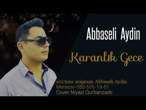Abbaseli Aydin - Karanlik gece ( turkish version ) 2022