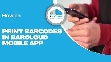 How To Print Barcodes in BarCloud Mobile App