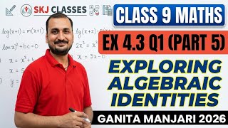 Class 9 Maths | Ex 4.3 Q1 (Part 5) | Exploring Algebraic Identities | Ganita Manjari 2026