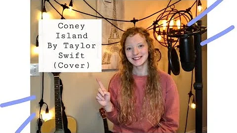 Coney Island by Taylor Swift Cover