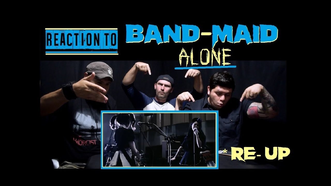 *RE-UP*Reaction To: BAND-MAID - Alone