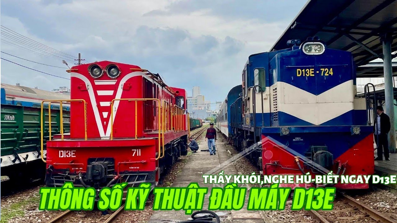KHÁM PHÁ ĐẦU MÁY D13E-TRÂU 