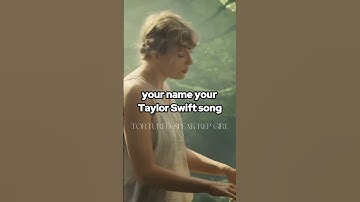 your name your taylor swift song part 7