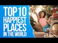 10 happiest places in the world