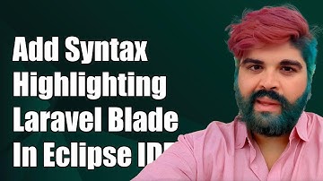 How to Add Syntax Highlighting for Laravel Blade Files in Eclipse IDE