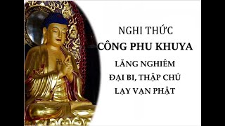 CÔNG PHU KHUYA & LẠY VẠN PHẬT 100 - Chùa Quan Âm Orange County-11/07/2025