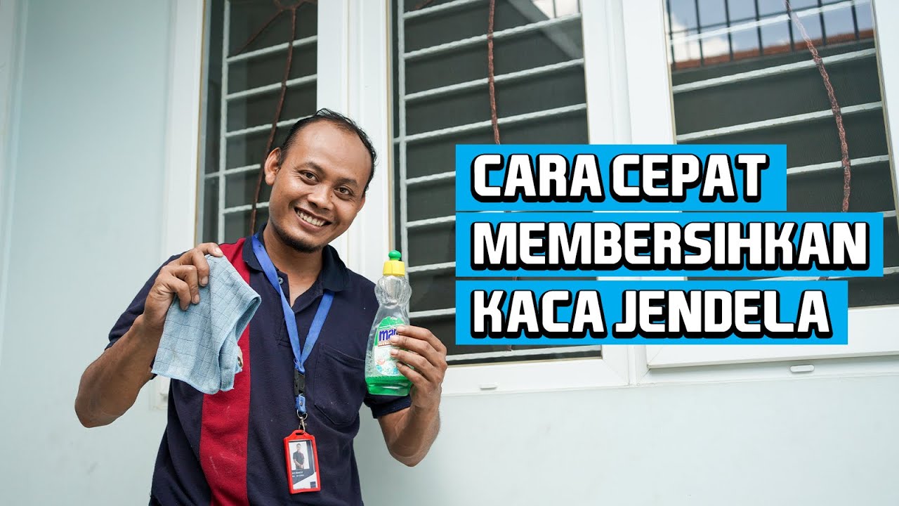 CARA CEPAT MEMBERSIHKAN KACA JENDELA