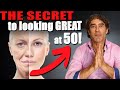 What To Do At 50 To LOOK YOUNGER | How To Look Youthful