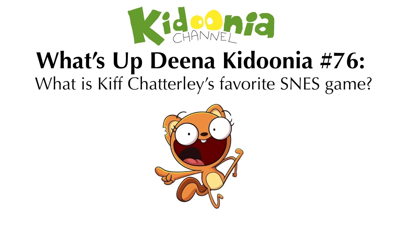 Kidonia What’s Up Deena Kidoonia #76: What is Kiff Chatterley’s favorite SNES ...