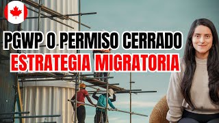 ¿PGWP O PERMISO CERRADO? opciones para estudiantes