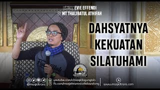 Dahsyatnya Kekuatan Silaturahim - Ust. Evie Effendi