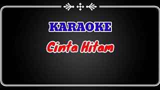 Cinta Hitam | Cover Karaoke Tanpa Vokal | Mansyur s