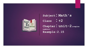 Maths:: class 12 th-unit 2 complex numbers:: example-2.15