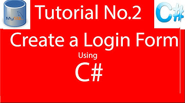 C# Tutorial 2: Create a Login Form